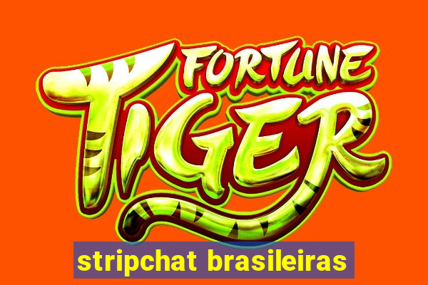 stripchat brasileiras